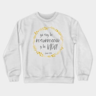 Bíblico Cristiano: Yo soy la resurrección y la vida (español, gris, con corona) Crewneck Sweatshirt